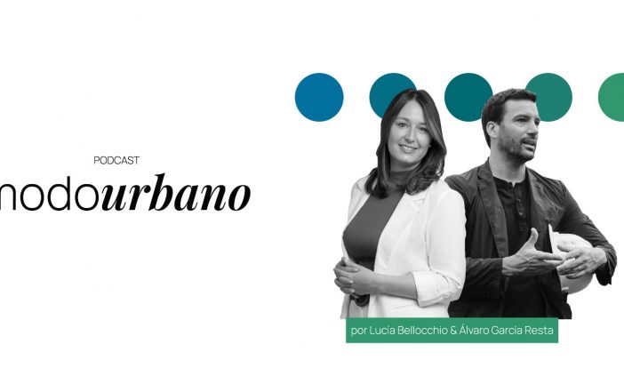 Lucía Bellocchio y Álvaro García Resta lanzan el podcast 'Modo Urbano'