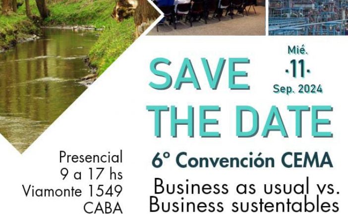 6º Convención CEMA: “Business as usual vs. Business sustentables”